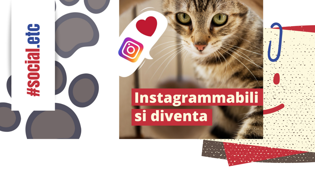 Instagrammabili si diventa